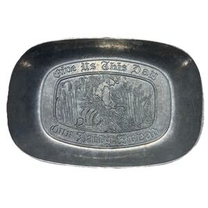 Pewter Bread Tray Give Us This Day Our Daily Bread 8x6" Taiwan Vintage